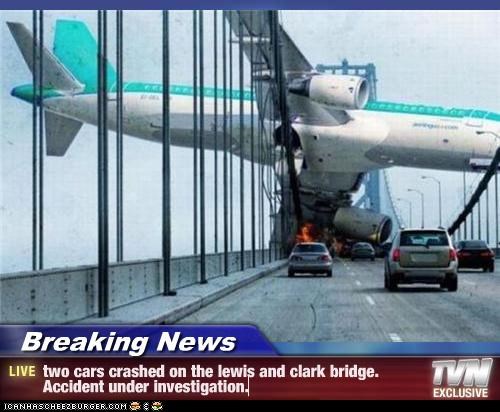 Breaking News - two cars crashed on the lewis and clark bridge. Accident under investigation.