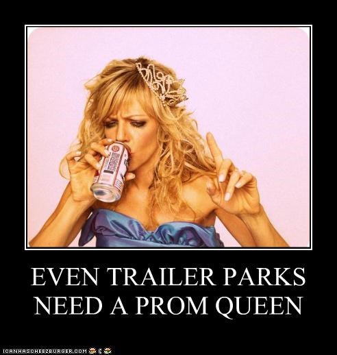 EVEN TRAILER PARKS NEED A PROM QUEEN