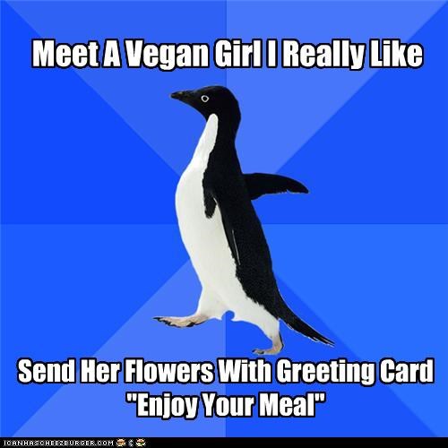 Socially Awkward Penguin: Meet A Vegan Girl