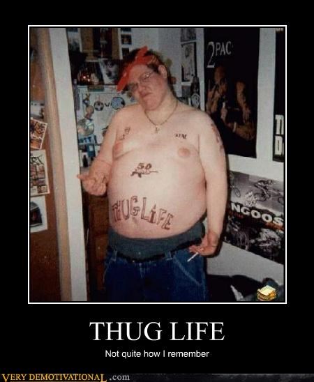 THUG LIFE