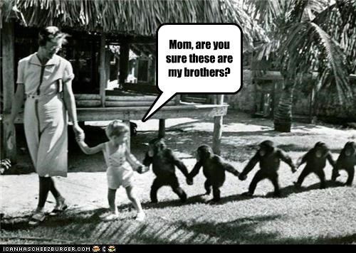 Mom, are you sure these are my brothers?