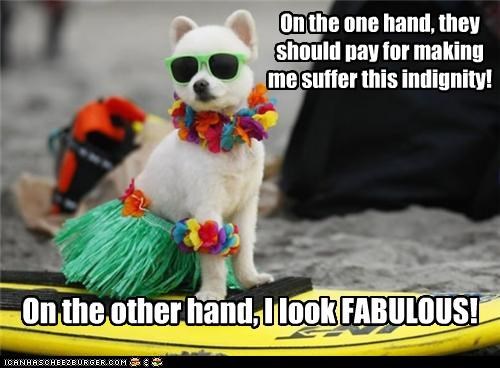 On the one hand, they should pay for making me suffer this indignity!