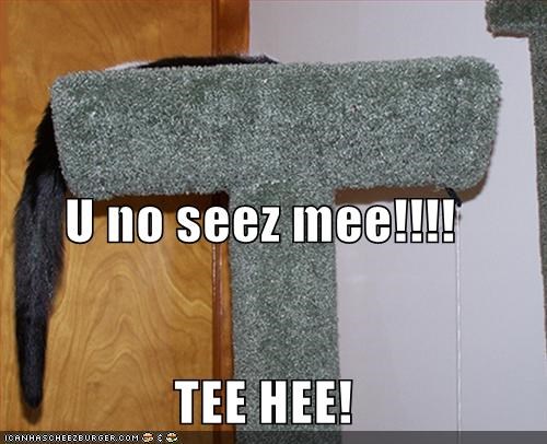 U no seez mee!!!! TEE HEE!