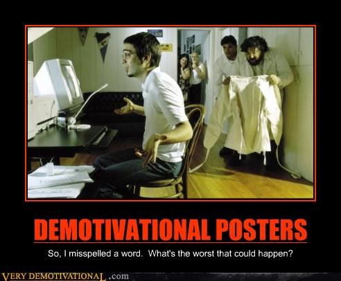 DEMOTIVATIONAL POSTERS