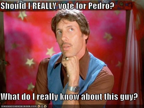 Should I REALLY Vote For Pedro?  