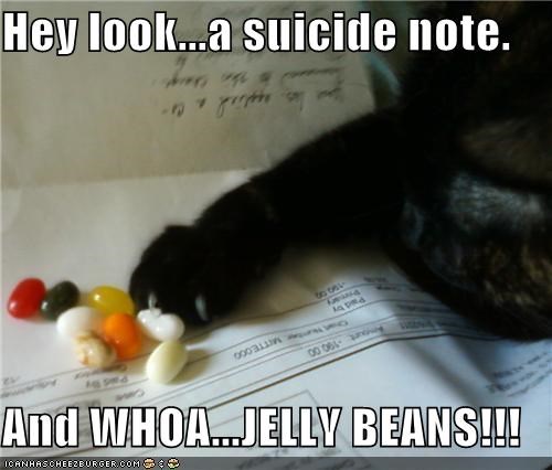 Hey look...a suicide note.  And WHOA...JELLY BEANS!!!