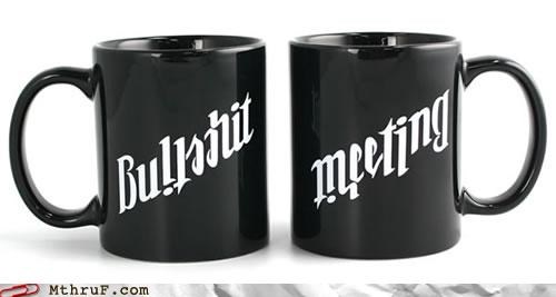 Office Swag: Meetings Are...