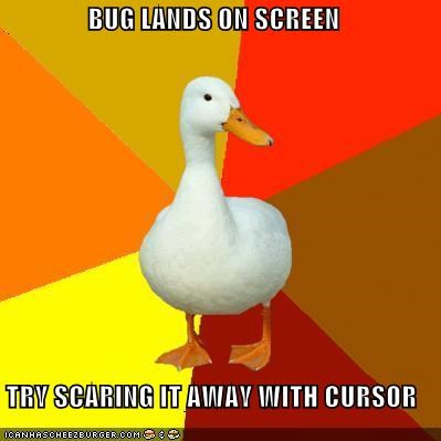 Techonolgically Impaired Duck: Wait Doesn't Everyone Do This?