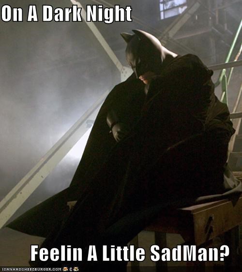 On A Dark Night  Feelin A Little SadMan?