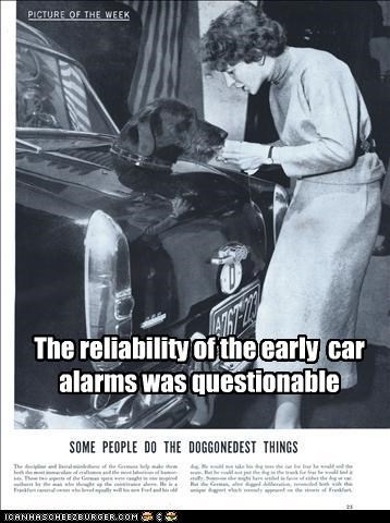The reliability of the early  car alarms was questionable