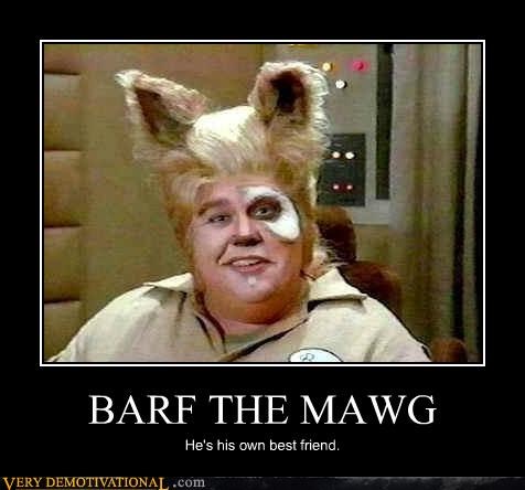 BARF THE MAWG