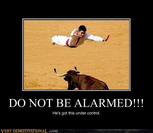 DO NOT BE ALARMED!!!