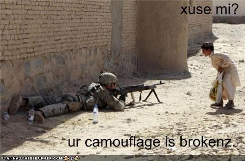 xuse mi?  ur camouflage is brokenz.