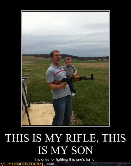 THIS IS MY RIFLE, THIS IS MY SON