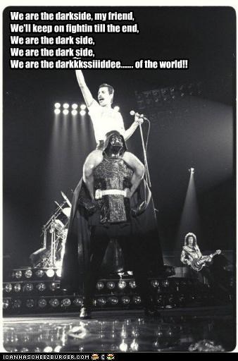 Come To The Dark Side 'Cause We F**kin' ROCK!