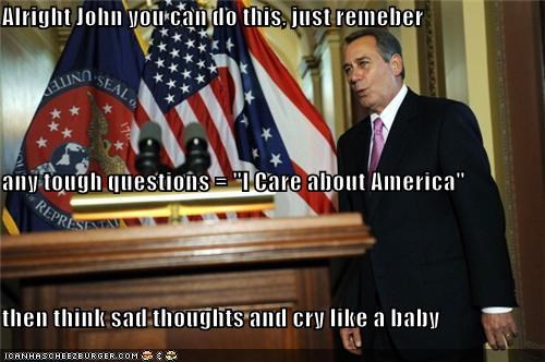 Alright John you can do this, just remeber  any tough questions = "I Care about America" then think sad thoughts and cry like a baby