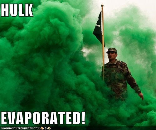 HULK  EVAPORATED!