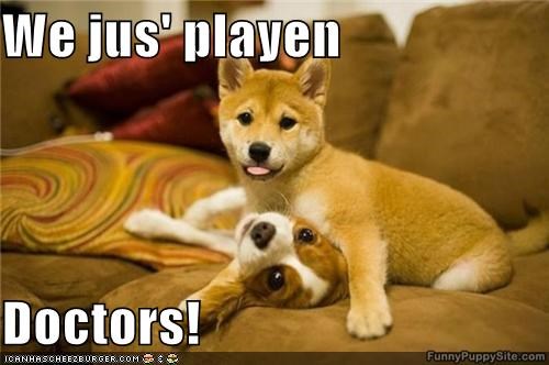 We jus' playen   Doctors!