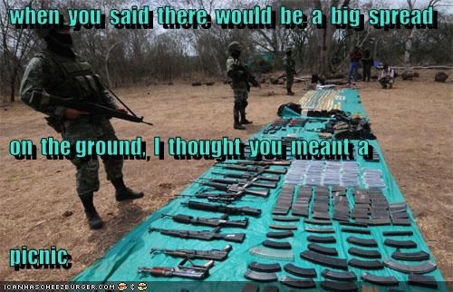 when  you  said  there  would  be  a  big  spread     on  the ground,  I  thought  you  meant  a      picnic