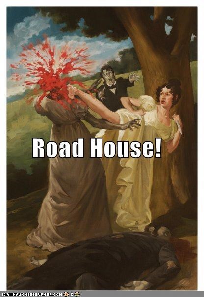 Road House!