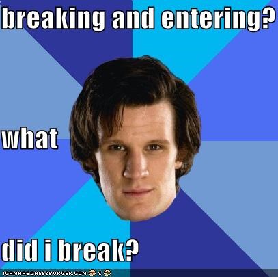 breaking and entering? what did i break?