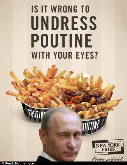 Putin on the Poutine