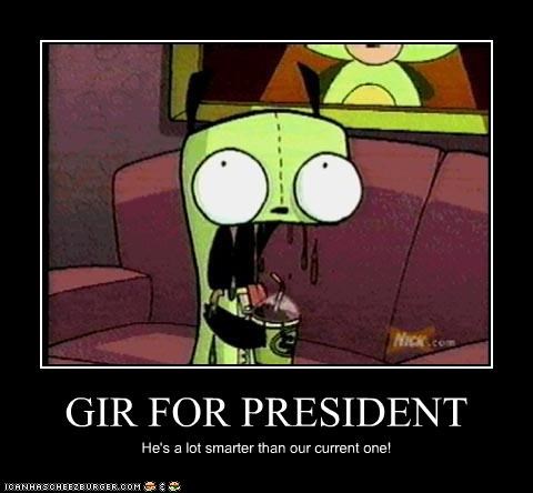 GIR FOR PRESIDENT