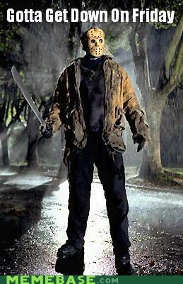 Gotta Get Down On Friday... The 13th