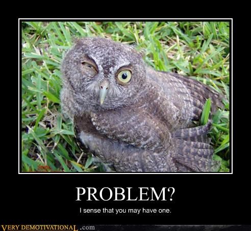 PROBLEM?