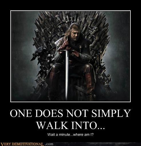 ONE DOES NOT SIMPLY WALK INTO...
