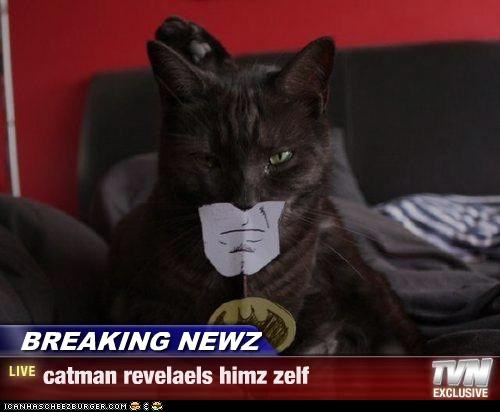 BREAKING NEWZ - catman revelaels himz zelf
