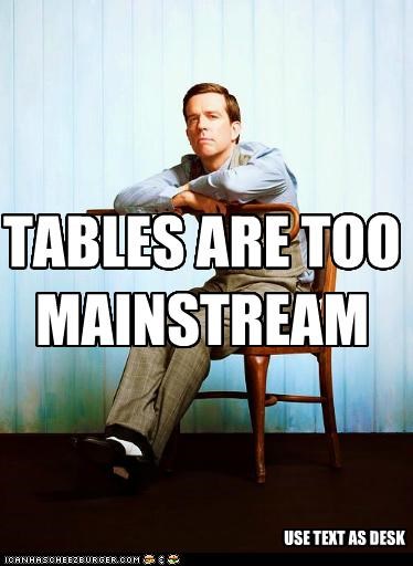 Tables: TOO MAINSTREAM