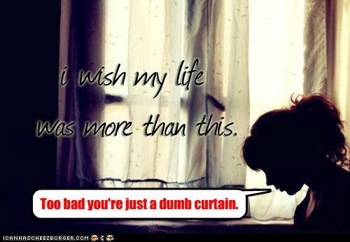 Curtains Don't Have Much in the Way of a Social Life