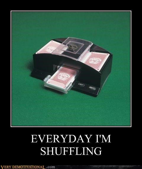 EVERYDAY I'M SHUFFLING