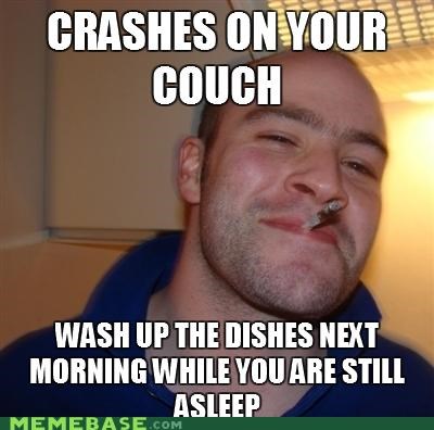 Good Guy Greg Has Already Made You Breakfast