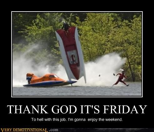 THANK GOD IT'S FRIDAY