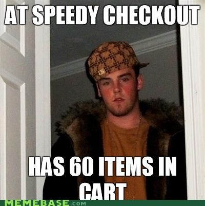 Scumbag Steve: The Customer Is Always a Jerk