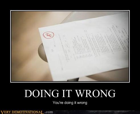 DOING IT WRONG