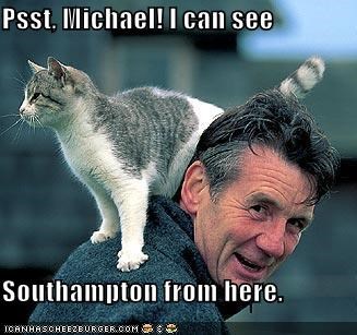 Psst, Michael! I can see  Southampton from here.