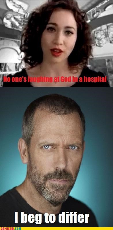 House Doesn't Laugh at All