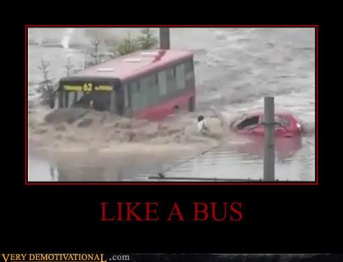 LIKE A BUS