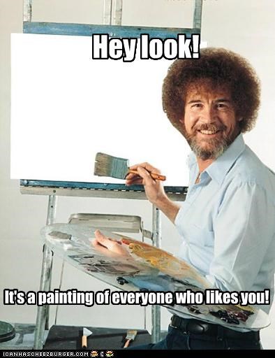 Bob Ross Knows His Audience