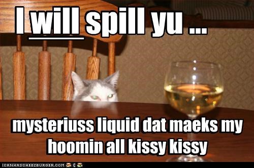 I will spill yu ...