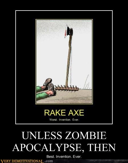 UNLESS ZOMBIE APOCALYPSE, THEN
