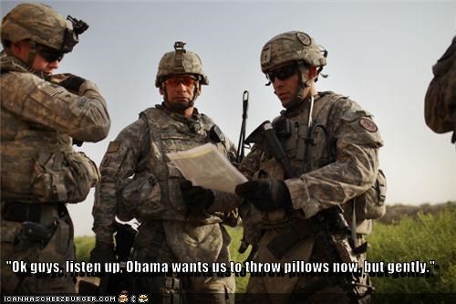 "Ok guys, listen up, Obama wants us to throw pillows now, but gently."