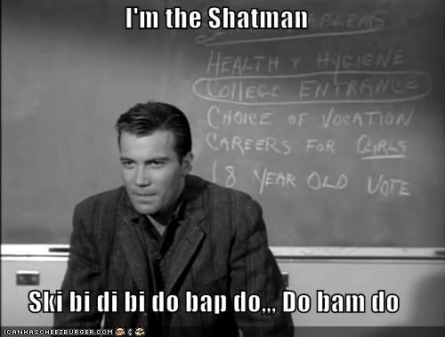 Sing That Song, Shatman!