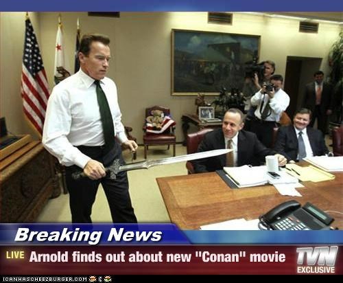Breaking News - Arnold finds out about new "Conan" movie