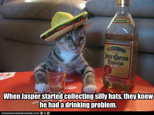 Sombrero for Tequila, Top Hat for Scotch, Trucker Hat for Beer...