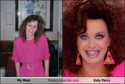 My Mom Totally Looks Like Katy Perry