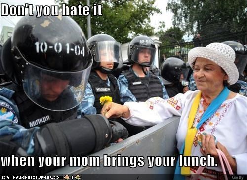 Don't you hate it  when your mom brings your lunch.